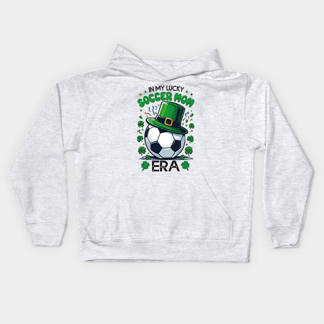 In My Lucky Soccer Mom Era St. Patrick's Day Football Cute Kids Hoodie by JUST PINK